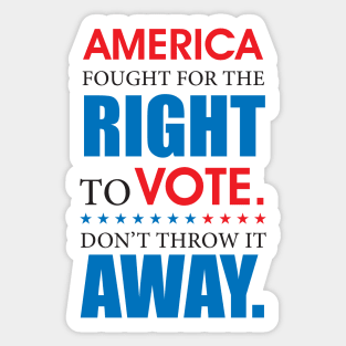 Dont Throw Vote Away Sticker